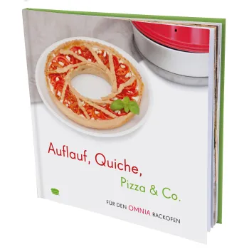 Auflauf, Quiche, Pizza & Co. - Rezepte für den Omnia Backofen - Kochbuch