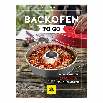 Backofen TO GO - Rezepte für den Omnia-Backofen