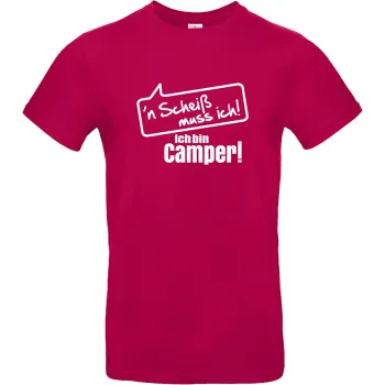 T-Shirt ''n Scheiß muss ich! Ich bin Camper!', Fuchsia, Größe 3XL