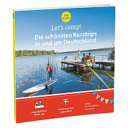 Campingführer Let´s camp! - Die schönsten Kurztrips Campingführer Let´s camp! - Die schönsten Kurztrips