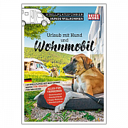 Stellplatzführer Hunde Willkommen - Mit dem Vierbeiner unterwegs im Wohnmobil Stellplatzführer Hunde Willkommen - Mit dem Vierbeiner unterwegs im Wohnmobil