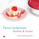 Feine Leckereien Kuchen & Torten - Rezepte für den Omnia Backofen - Backbuch