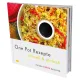 One Pot Rezepte schnell & einfach - Rezepte für den Omnia Backofen - Kochbuch