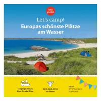 Campingführer Let´s camp! Europas schönste Plätze am Wasser