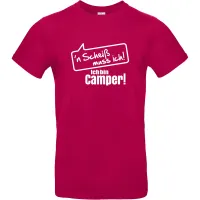 T-Shirt ''n Scheiß muss ich! Ich bin Camper!', Fuchsia, Größe L
